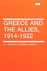 Greece and the Allies, 1914-1922