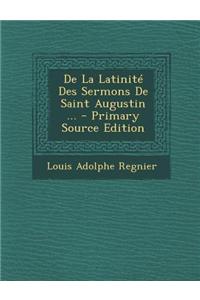 de La Latinite Des Sermons de Saint Augustin ...