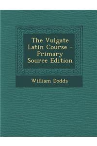 The Vulgate Latin Course