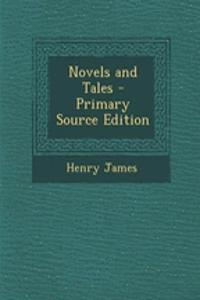 Novels and Tales - Primary Source Edition