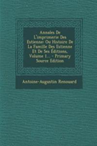 Annales De L'imprimerie Des Estienne