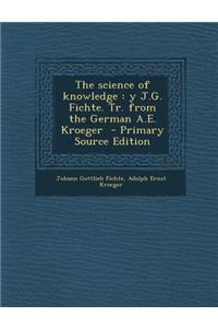 The Science of Knowledge