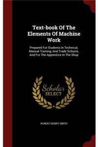 Text-book Of The Elements Of Machine Work