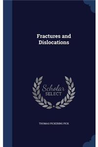 Fractures and Dislocations