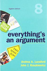 Everything's an Argument 8e & Writer's Help 2.0, Lunsford Version (2-Term Access)