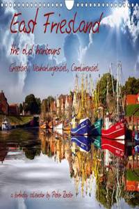 East Friesland - the old harbours / UK-Version / birthday calendar 2015