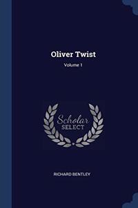 OLIVER TWIST; VOLUME 1