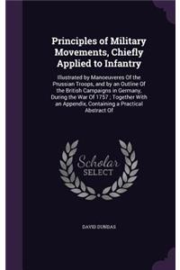 Principles of Military Movements, Chiefly Applied to Infantry
