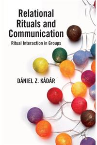 Relational Rituals and Communication