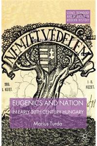 Eugenics and Nation in Early 20th Century Hungary