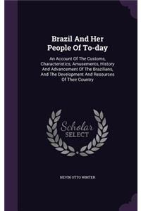 Brazil And Her People Of To-day