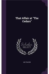 That Affair at The Cedars