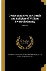 Correspondence on Church and Religion of William Ewart Gladstone;; Volume 2