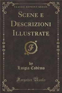 Scene e Descrizioni Illustrate (Classic Reprint)
