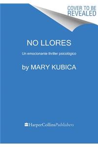 No llores