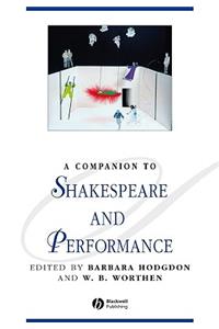 A Companion to Shakespeare and Performance