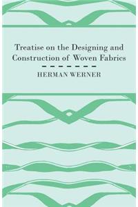 Treatise on the Designing and Construction of Woven Fabrics