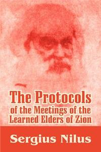 Protocols of the Meetings of the Learned Elders of Zion with Preface and Explanatory Notes