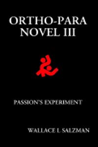 Ortho-Para Novel III- Passion's Experiment