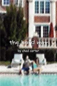 hard way