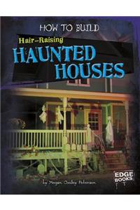 How to Build Hair-Raising Haunted Houses