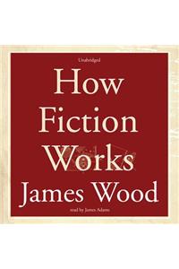 How Fiction Works