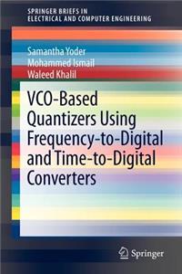 Vco-Based Quantizers Using Frequency-To-Digital and Time-To-Digital Converters
