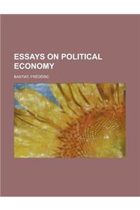 Essays on Political Economy