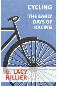 Cycling - The Early Days Of Racing