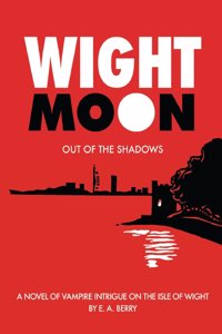 Wight Moon: Out of The Shadows