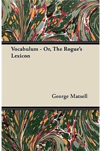 Vocabulum - Or, The Rogue's Lexicon