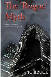 The Rogue Myth