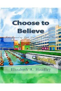 Choose to Believe