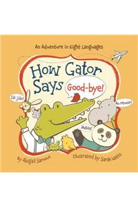 How Gator Says Good-bye!