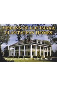 Visions of Louisiana Plantation Homes