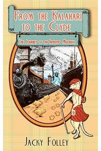 From the Kalahari to the Clyde