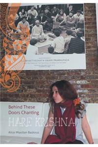 Behind These Doors Chanting Hare Krishna