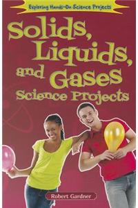Solids, Liquids, and Gases Science Projects