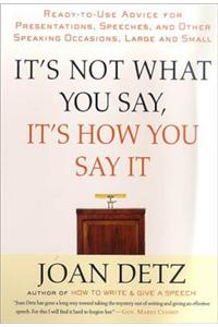 It's Not What You Say, It's How You Say It