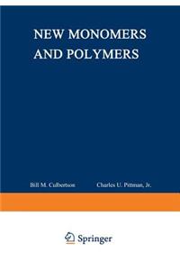 New Monomers and Polymers