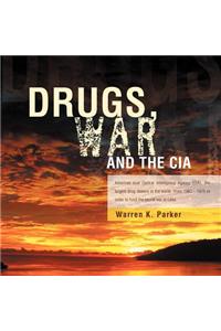 Drugs, War and the CIA