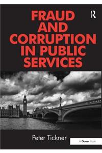 Fraud and Corruption in Public Services