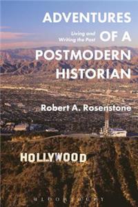 Adventures of a Postmodern Historian