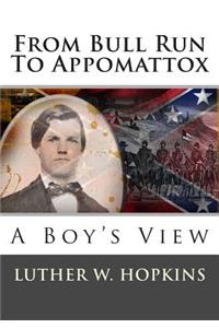 From Bull Run to Appomattox: A Boy's View