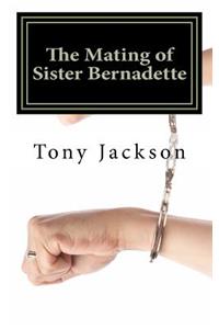The Mating of Sister Bernadette