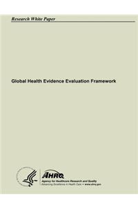 Global Health Evidence Evaluation Framework