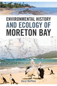 Environmental History and Ecology of Moreton Bay