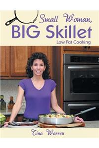 Small Woman, Big Skillet