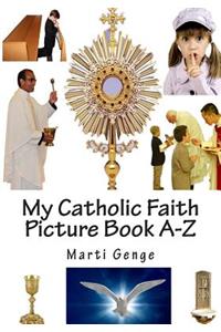 My Catholic Faith Picture Book A-Z