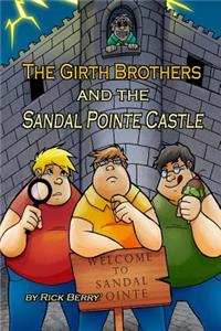Girth Brothers and the Sandal Pointe Castle